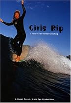 Girls Rip - A New Era in Women's Surfing