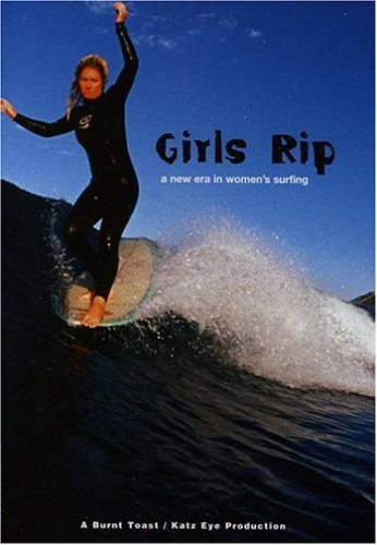 Girls Rip   A New Era in Women's Surfing