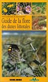 Guide de la flore des dunes littorales non bois�es: De la Bretagne au sud des Landes