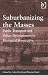 Book Suburbanising the Masses: Public Transport and Urban Development in Historical Perspective
