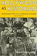 Hollywood As Historian: American Film in a Cultural Context