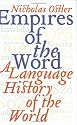 Empires of the Word: A Language History of the World