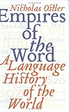 Empires of the Word: A Language History of the World
