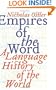 Empires of the Word: A Language History of the World
