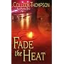 Fade the Heat