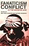 Fanaticism and Conflict in the Modern Age Fanaticism and Conflict in the Modern Age