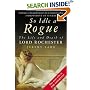 So Idle a Rogue: The Life and Death of Lord Rochester