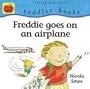 Freddie Goes on an Airplane (Little Barron's Toddler Books)