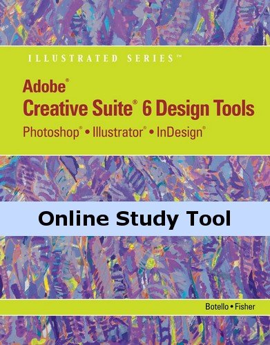 CourseMate Online Study Tool Access to Accompany Botello/Fisher's Adobe CS6 Design Tools: Photoshop, Illustrator, and InDesign Illustrated [Web Access]