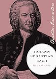 Johann Sebastian Bach (Christian Encounters Series)