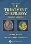 The The Treatment of Epilepsy: Principles and Practice The The Treatment of Epilepsy: Principles and Practice