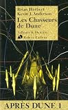 Apr�s Dune. 1 : Les chasseurs de Dune