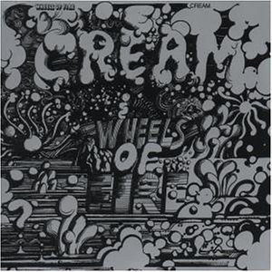 Cream - Wheels of Fire (CD 1) - Zortam Music