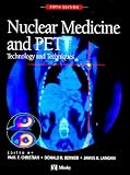 Nuclear Medicine and PET: Technology and Techniques