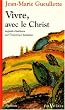 Vivre avec le Christ
