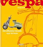 Vespa. Die offizielle Chronik 1946 bis heute