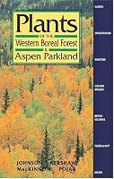 Plants of the Western Boreal Forest and Aspen Parkland