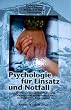 Psychologie f�r Einsatz und Notfall