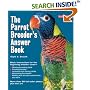 Parrot Breeder's Answer Book, The