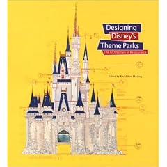 Designing Disney's Theme Parks: The Architecture of Reassurance