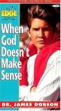 Life on the Edge: When God Doesn't Make Sense [VHS]