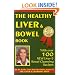 The Healthy Liver & Bowel Book