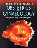Problem-orientated Obstetrics and Gynaecology