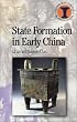 State Formation in Early China (Duckworth Debates in Archaeology)