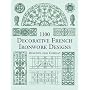 1100 Decorative French Ironwork Designs (Dover Pictorial Archives)