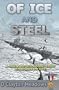 Of Ice And Steel: A Cataclysmic International Conflict Across Space And Time.