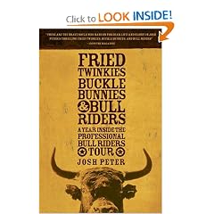 Fried Twinkies, Buckle Bunnies, & Bull Riders: A Year Inside the Professional Bull Riders Tour