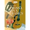 Bossa Nova Basics: Der einfache Weg zur Bossa-Nova-Begleitung mit Songs im Stil von Tom Jobim, Jo�o Gilberto und Luiz Bonf�