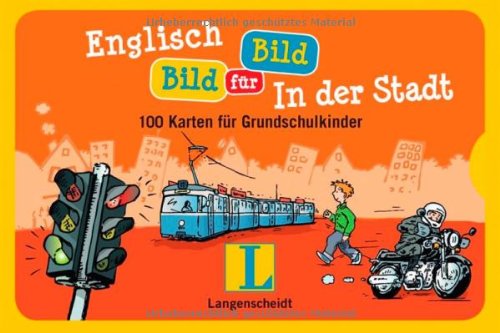 Langenscheidt Englisch Bild f&uuml;r Bild. In der Stadt. 100 Zeigekarten f&uuml;r Kinder: 100 Karten f&uuml;r Grundschulkinder