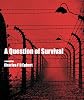 A Question of Survival