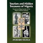 Tourism and Hidden Treasures of Nigeria by Ayodabo Esuola