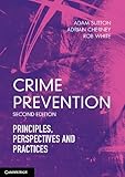 Crime prevention : principles, perspectives and practices
