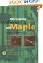 Discovering Mathematics with Maple: An Interactive Exploration for Mathematicians, Engineers and Econometricians