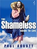 The Shameless Guide to Life