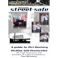 Street-safe: A Guide to 21st Century Self Protection