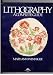 Books : Lithography: A complete guide (The Art & design series)