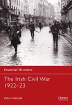 The Irish Civil War 192223 (Essential Histories)