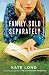 Family Sold Separately: A Novel