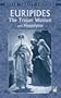 The Trojan Women and Hippolytus (Dover Thrift Editions)