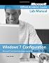 Windows 7 Configuration Lab Manual: Microsoft Certified Technology Specialist Exam 70-680 (Microsoft Official Academic Course)