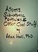 Atoms, Sub-Atomic Particles, Space, Time and Other Cool Stuff