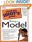 The Complete Idiot's Guide to Being a Model