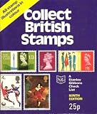 Collect British stamps : a Stanley Gibbons checklist of the stamps of Great Britain (excluding Guernsey and Jersey independent issues)