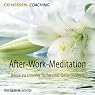 H&ouml;rbuch After-Work-Meditation: Reise zu innerer Ruhe und Gelassenheit