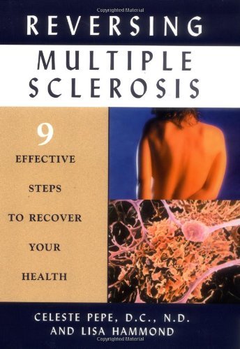 Reversing Multiple Sclerosis: 9 Effective Steps to Recover Your Health