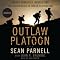 Outlaw Platoon: Heroes, Renegades, Infidels, and the Brotherhood of War in Afghanistan
